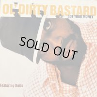 Ol' Dirty Bastard feat. Kelis - Got Your Money (12'')