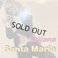 Tatjana - Santa Maria (12'')