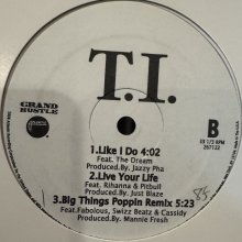 他の写真1: T.I. - Collect Call / Live Your Life / Big Things Poppin' (Remix) (12'')