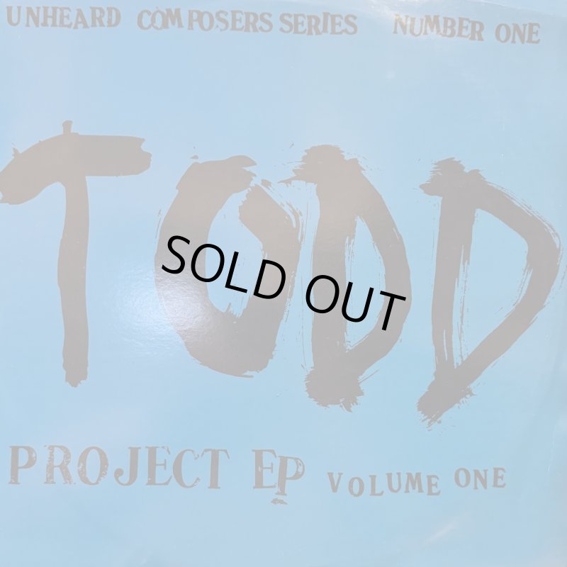 洋楽 12\" Todd - Todd Project EP Volume One The Todd Project - The Todd Project EP Volume One [12