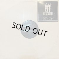 Blackgirl  - 90's Girl (Original Album Version) (12'')