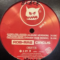 Rob 'N' Raz Circus - It's All Good (12'')