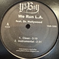 Ya Boy feat. Dr. Hollywood - We Run L.A. (12'') (キレイ!!)