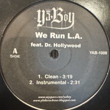他の写真1: Ya Boy feat. Dr. Hollywood - We Run L.A. (12'') (キレイ!!)