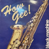 Black Machine - How Gee (12'') (一番人気のSAXジャケ!!)