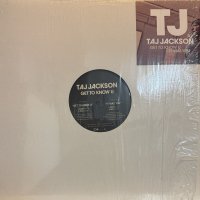 Taj Jackson - Get To Know U (b/w It Was You) (12'')