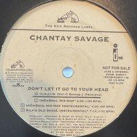 Chantay Savage - Don't Let It Go To Your Head (Silk's Old Skool 12") (12'')