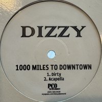 Dizzy - 1000 Miles To Downtown (12'')