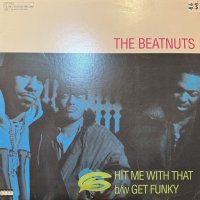The Beatnuts - Hit Me With That (b/w Get Funky) (12'') (正真正銘のUS Original Press !!)