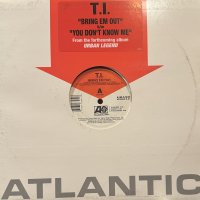 T.I. - Bring En Out (b/w You Don't Know Me) (12'')