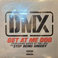 DMX feat. Sheek - Get At Me Dog / Stop Being Greedy (12'') (キレイ!!)