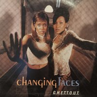 Changing Faces - G.H.E.T.T.O.U.T. / Goin' Nowhere (12'')