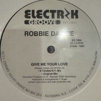 Robbie Danzie - Give Me Your Love / Don't Let Go (12'')