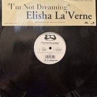 Elisha La'Verne - I'm Not Dreaming (12'')