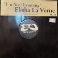 Elisha La'Verne - I'm Not Dreaming (12'')