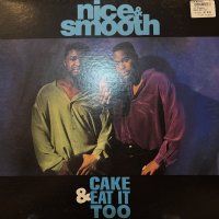 Nice & Smooth - Cake &amp; Eat It Too / Down The Line (12'') (正規再発盤) (キレイ!!)