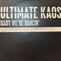 Ultimate Kaos - Baby We're Dancing (12'') (キレイ!!)