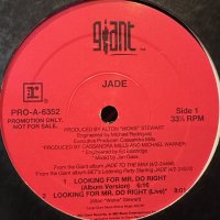Jade - Looking For Mr. Do Right / I Want 'Cha Baby (12'')