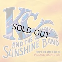 K.C. And The Sunshine Band - That's The Way (I Like It) / Please Don't Go (12'')