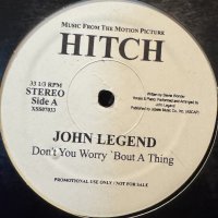 John Legend - Don't You Worry 'Bout A Thing (12'')