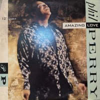 Phil Perry - Amazing Love (12'')