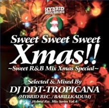 DJ DDT-TROPICANA - Sweet Sweet Sweet Xmas!! -Sweet R&B Mix Xmas