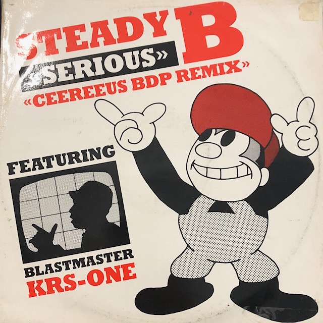 Steady B Feat. Blastmaster Krs-One - Serious (Ceereeus BDP Remix) (12 ...