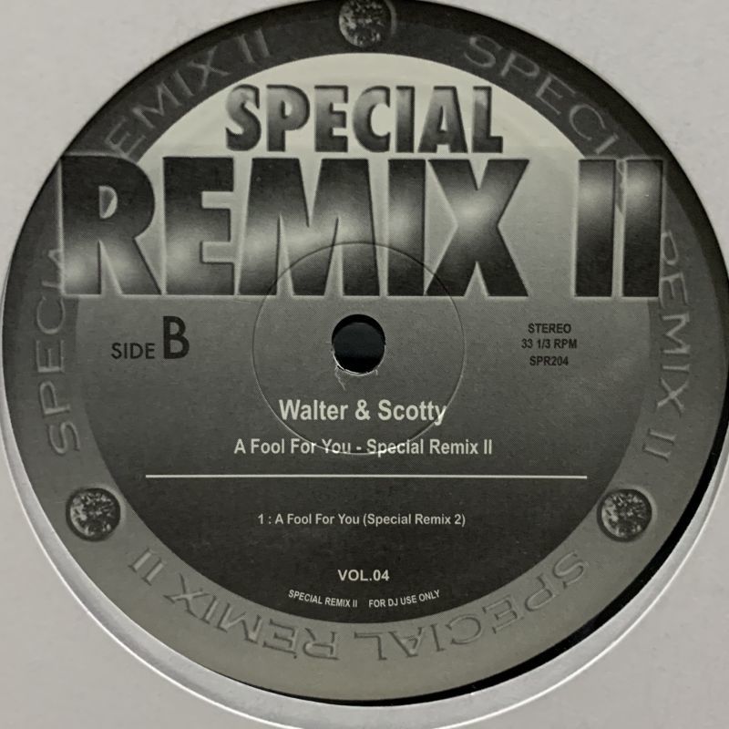 Walter & Scotty   A Fool For You Special Remix II