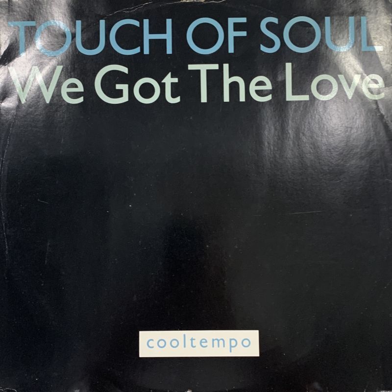 Touch Of Soul We Got The Love 12インチ - 洋楽