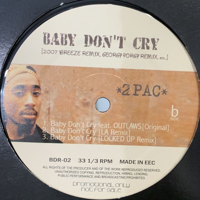2Pac - Baby Don't Cry (2007 Breeze Remix) (12'')