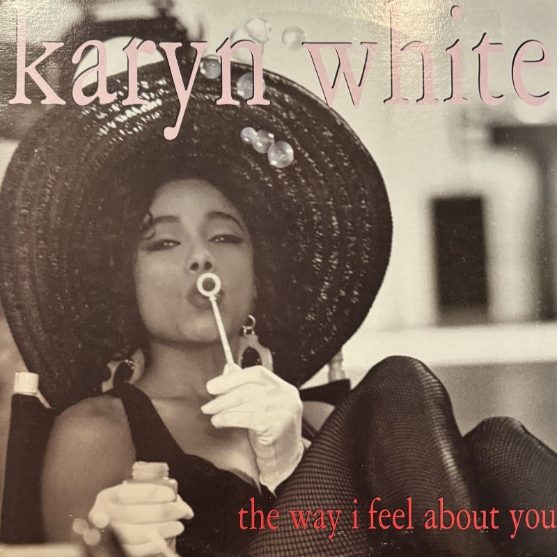 Karyn White - The Way I Feel About You (Promo Only, inc Album Version !!!!!) (12'') (ピンピン！！)